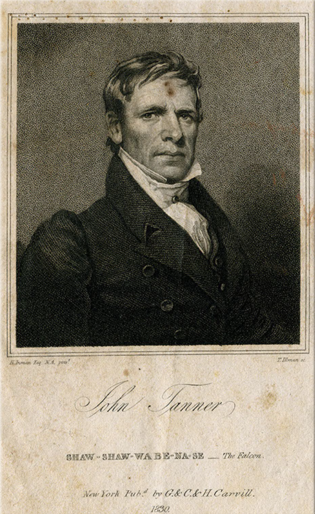 Portrait of John Tanner, frontispiece to A Narrative of the Captivity of John Tanner, DB2 T166 A12 1830 s.f., Item Number HSS13379 Courtesy of the Bentley Historical Museum, University of Michigan